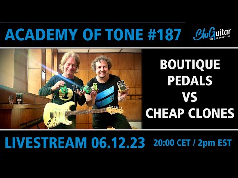 Academy Of Tone #187: Boutique Pedals vs Cheap Clones: The Holy Grail or Just a Waste of Money?