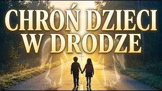 Chroń Moje Dzieci w Drodze - Modlitwa Rodzica o Bezpieczeństwo | Muzyka Chrześcijańska z Tekstem