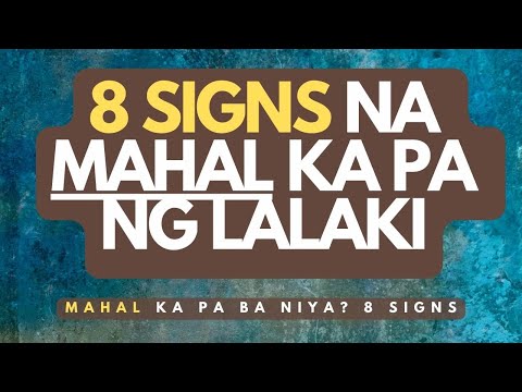 Paano matest kung totoong mahal ka ng isang lalaki? 8 signs