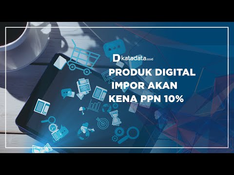 Produk Digital Impor akan Kena PPN 10% | Katadata Indonesia