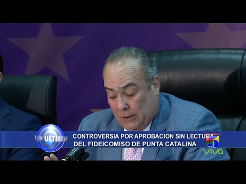 PLD somete postura en contra del Fideicomiso de Punta Catalina - Lo Ultimo