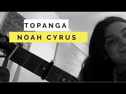 Topanga (voice memo) - Noah Cyrus cover