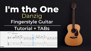 I'm the One – Fingerstyle Guitar Tutorial + TABs (Danzig) | Kadifem Tabs