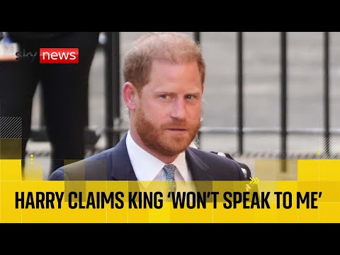 Prince Harry says King 'won't speak to me' but wants reconciliation | Sky News coverage