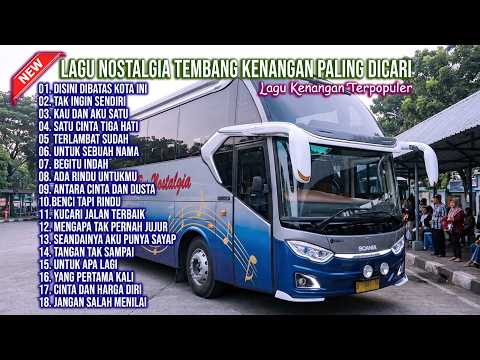 LAGU NOSTALGIA PALING DICARI | LAGU TEMBANG KENANGAN TEMAN DI PERJALANAN |  DISINI DIBATAS KOTA INI