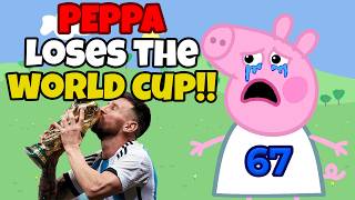 PEPPA LOSES THE WORLD CUP!!