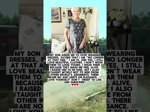 He Says I'm Not At That Age Anymore