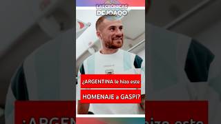 ¿ARGENTINA le hizo este HOMENAJE a GASPI en MUNDIAL? 😱| Ultimas Noticias #Futbol #Argentina #Messi
