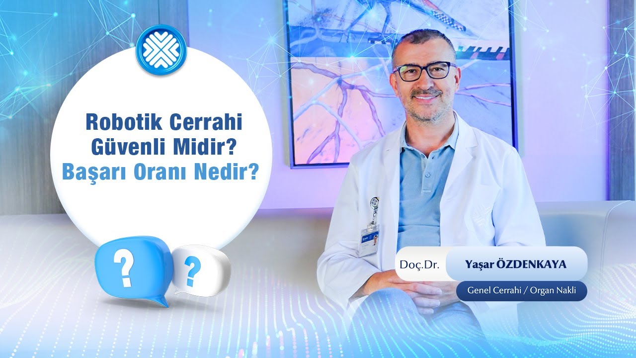 Robotik Cerrahide Başarı Oranı Nedir? Robotik Cerrahi Güvenli Mi?