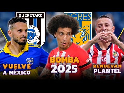 TIGRES PREPARA B0MBA PARA 2025 | BENEDETTO REGRESA A LA LIGA MX | CHIVAS RENUEVA A SUS ESTRELLAS