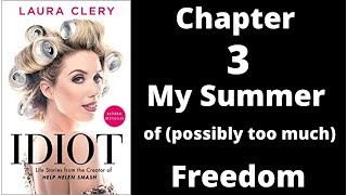 Idiot by Laura Clery Chapter 3: My Summer of (possibly too much) Freedom