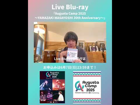 #山崎まさよし メッセージ『Augusta Camp 2025 〜YAMAZAKI MASAYOSHI 30th Anniversary〜』Live Blu-ray 7/29（水）リリース！