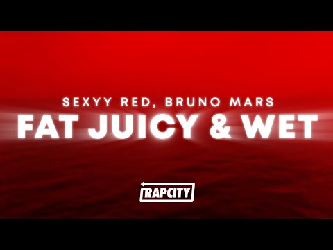 Sexyy Red & Bruno Mars - Fat Juicy & Wet (Lyrics)