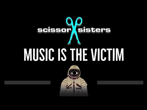 Scissor Sisters • Music Is The Victim (CC) (Remastered Video) 🎤 [Karaoke] [Instrumental Lyrics]