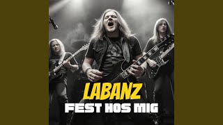 FEST HOS MIG (LABANZ METAL Version)