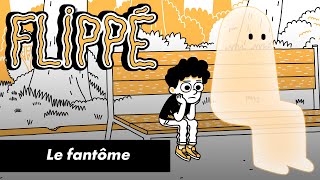 FLIPPÉ SAISON 2 #18 - LE FANTÔME