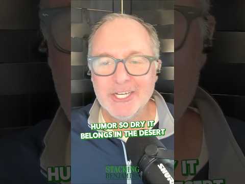 Stacking Benjamins | Humor So Dry It Belongs In The Desert