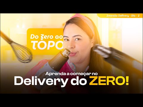 AULA 2 - DELIVERY DO ZERO - IMERSÃO 2025 DELIVERY