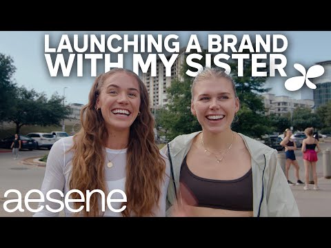 LAUNCHING A BRAND WITH MY SISTER | Aesene, Everything In Time