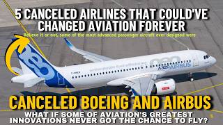 5 Canceled Airliners That Could've Changed Aviation Forever