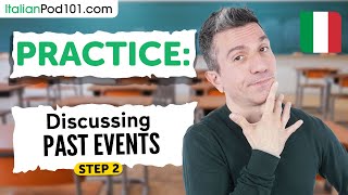 Practice Discussing Past Events in Italian