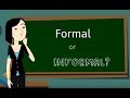 Understanding Formal and Informal Writing Styles