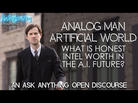 Analog Man/Artificial World: Human Creators vs. the A.I. Future - RetroBlasting Livestream