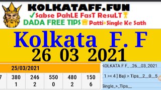 Kolkata F. F. Single Tips 26_03_2021 Kolkata F. F Today FiX
