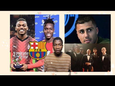 Rafael Leao au Barca ? Williams Nico .. Rodri content de Barca