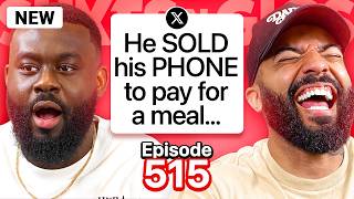 HOW DID YOU REALISE YOUR PARTNER WAS BROKE? | EP 515