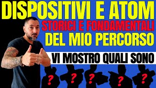 Dispositivi e Atom STORICI e FONDAMENTALI per il mio percorso 👍
