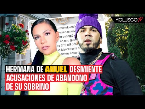 Hermana de Anuel desmiente acusaciones de abandono de su sobrino