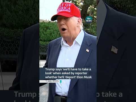 Trump says 'we'll take a look' when asked by reporter whether he'll 'deport' Elon Musk #itvnews