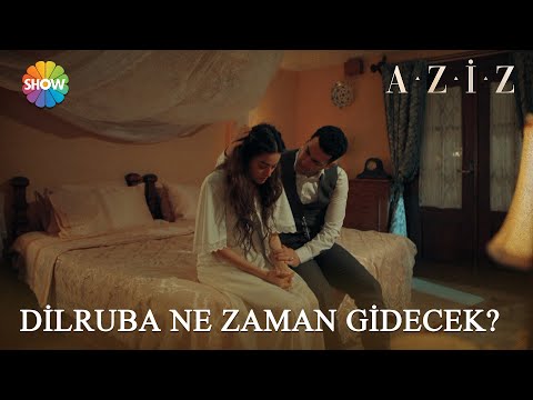 Efnan, Dilruba'nın gitmesini istiyor! | Aziz 20. Bölüm