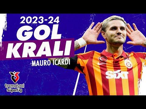 Gol Kralı Mauro Icardi (2023-2024) | Tüm Goller | Trendyol Süper Lig