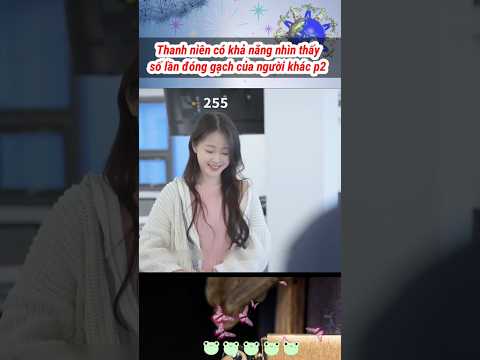 Thanh niên có thần nhãn nhìn thấy số lần đóng gạch của vạn vật p2 #short #reviewphim #haihuoc