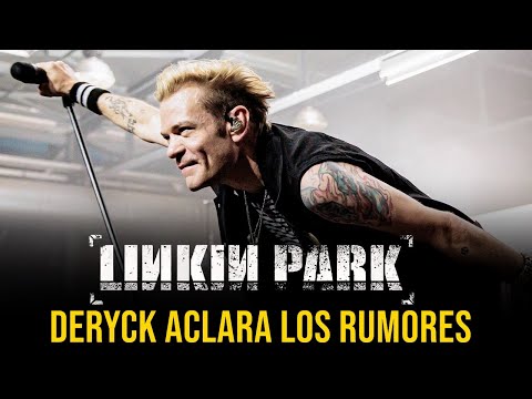 LINKIN PARK: DERYCK ACLARA LOS RUMORES