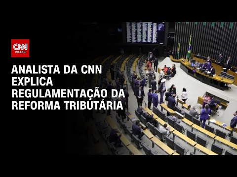 ​Analista da CNN explica regulamentação da reforma tributária | CNN NOVO DIA