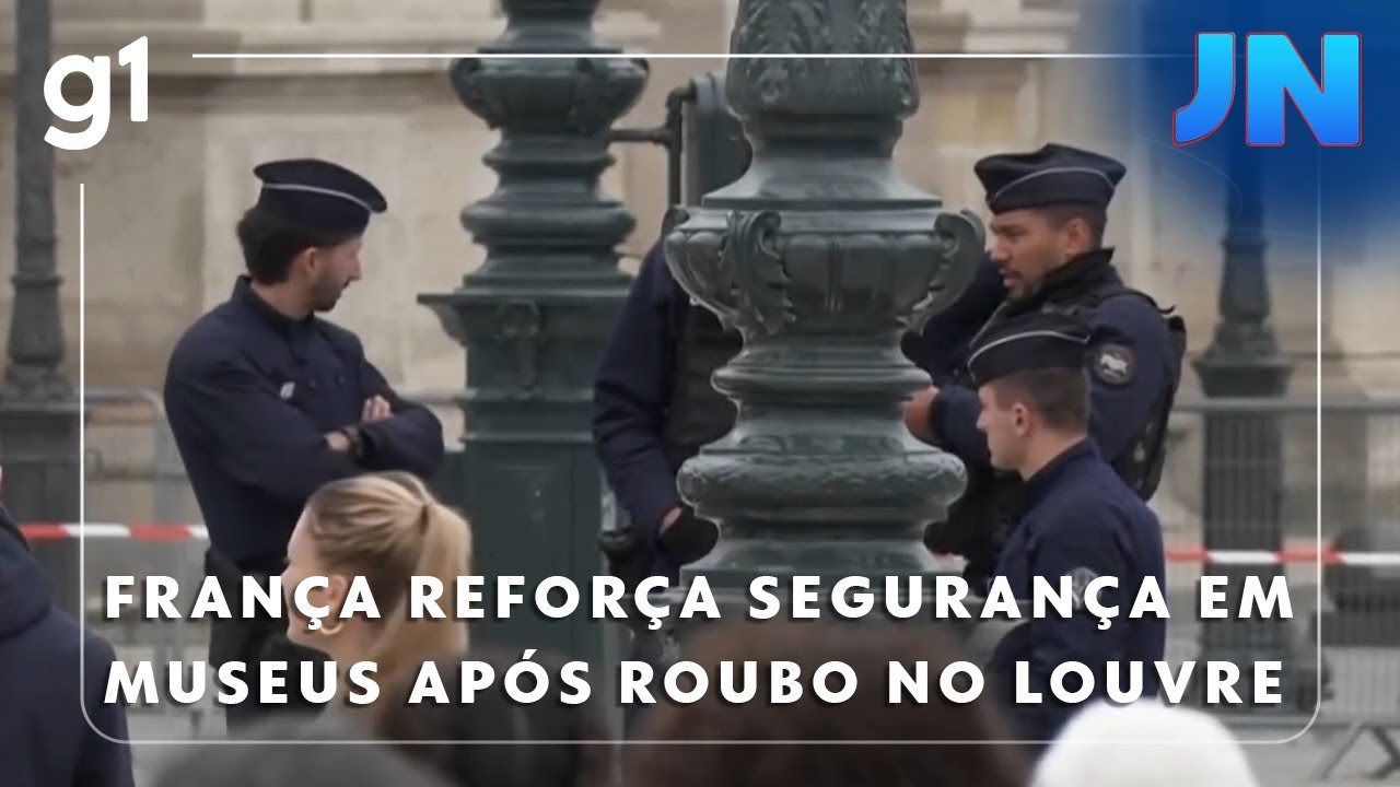 Jornal Nacional França reforça segurança em museus depois de roubo de joias no Museu do Louvre