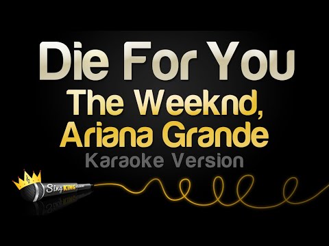 The Weeknd, Ariana Grande – Die For You Remix (Karaoke Version)