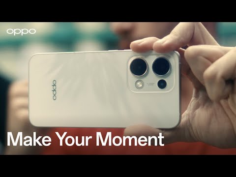 OPPO | Make Your Moment