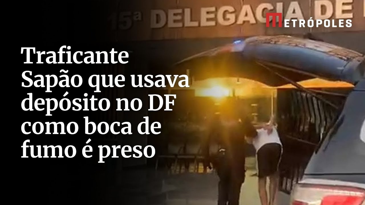 Traficante Sapão que usava depósito no DF como boca de fumo é preso