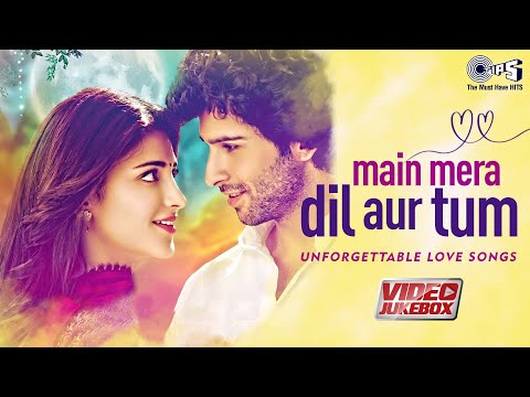 Main Mera Dil Aur Tum - Unforgettable Love Songs &nbsp;| Video Jukebox | Romantic Hits | @tipsofficial