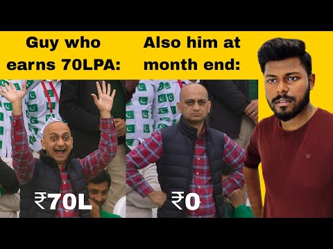 A guy with 70LPA salary still struggles at month end! Why?!