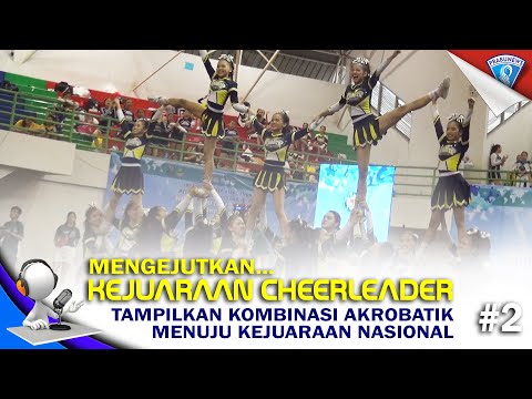 Menegangkan..Kejuaraan Cheerleader Tampilkan kombinasi akrobatik, Menuju Kejuaraan Nasional