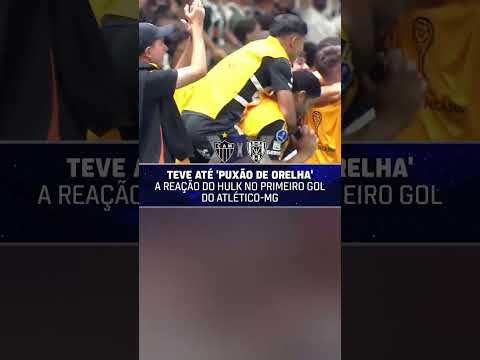 REAÇÃO DO HULK NO PRIMEIRO GOL DO GALO