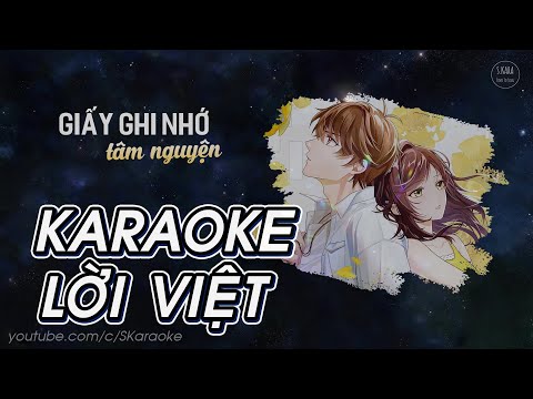 Giấy Ghi Nhớ Tâm Nguyện【KARAOKE Lời Việt】- Nashi | Nguyên Nhược Lam ft. Ngô Trung Minh | S. Kara ♪