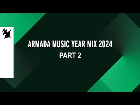 Armada Music Year Mix 2024 (Part 2 of 4)