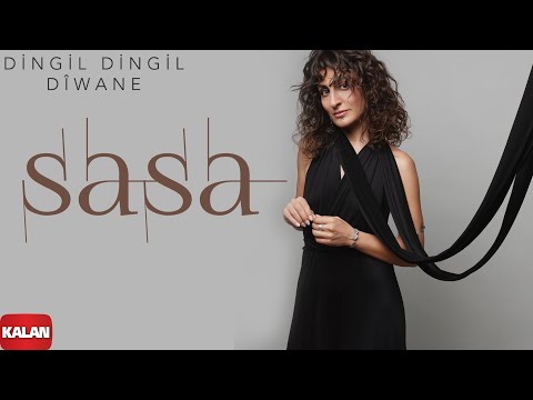 Sasa - Dingil Dingil Diwane I Sızı © 2022 Kalan Müzik