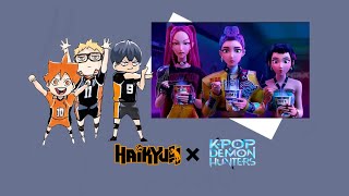 Haikyuu x Kpdh {Kpop demon hunters} (3/7) 2x speed